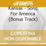 Kansas - Song For America (Bonus Track) cd