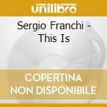 Sergio Franchi - This Is cd