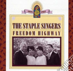 Staple Singers (The) - Freedom Highway cd musicale di Staple Singers