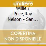 Willie / Price,Ray Nelson - San Antonio Rose cd musicale di Willie / Price,Ray Nelson