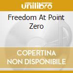 Freedom At Point Zero cd
