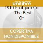 1910 Fruitgum Co - The Best Of cd musicale di 1910 Fruitgum Co