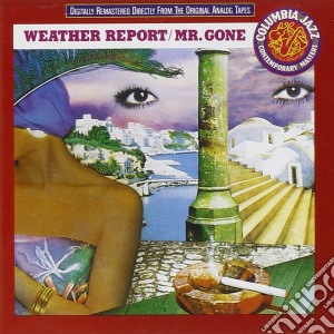 Weather Report - Mr Gone cd musicale di Weather Report