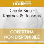 Carole King - Rhymes & Reasons cd musicale di Carole King