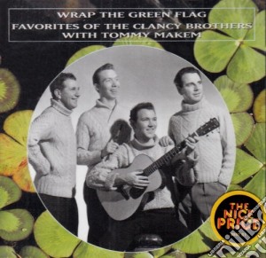 Clancy Brothers (The) / Tommy Makem - Wrap The Green Flag cd musicale di Clancy Brothers / Tommy Makem