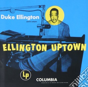 Duke Ellington - Ellington Uptown cd musicale di Duke Ellington