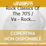 Rock Classics Of The 70'S / Va - Rock Classics Of The 70'S / Va cd