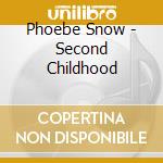 Phoebe Snow - Second Childhood cd