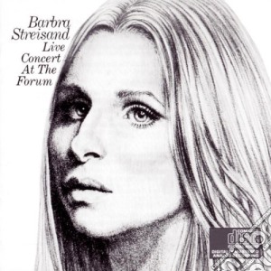 Barbra Streisand - Live Concert At The Forum cd musicale di Barbra Streisand