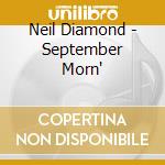 Neil Diamond - September Morn' cd