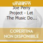Joe Perry Project - Let The Music Do The Talking cd musicale di Joe Project Perry