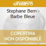 Stephane Bern - Barbe Bleue cd