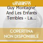 Guy Montagne' And Les Enfants Terribles - La Belle Et La Bete cd