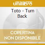 Toto - Turn Back cd musicale di TOTO