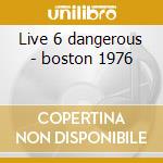 Live 6 dangerous - boston 1976 cd musicale di Peter Tosh