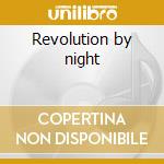 Revolution by night cd musicale di Blue oyster cult
