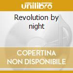 Revolution by night cd