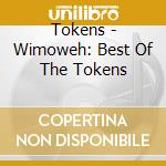 Tokens - Wimoweh: Best Of The Tokens cd