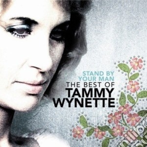 Tammy Wynette - Stand By Your Man The Best Of cd musicale di Tammy Wynette