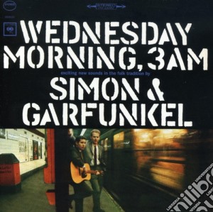 Simon & Garfunkel - Wednesday Morning 3Am cd musicale di Simon & Garfunkel