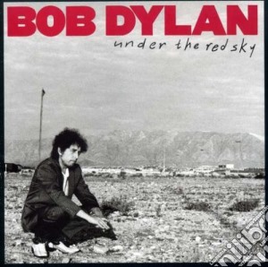 Bob Dylan - Under The Red Sky cd musicale di Bob Dylan