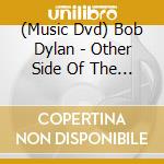 (Music Dvd) Bob Dylan - Other Side Of The Mirror cd
