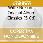 Willie Nelson - Original Album Classics (5 Cd) cd