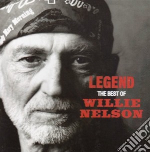 Willie Nelson - Legend The Best Of cd musicale di Willie Nelson