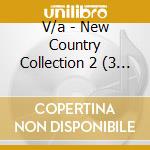 V/a - New Country Collection 2 (3 Cd) cd