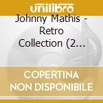 Johnny Mathis - Retro Collection (2 Cd) cd