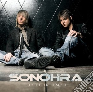 Sonohra - Liberi Da Sempre (Edizione Speciale) cd musicale di SONOHRA