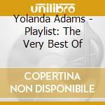 Yolanda Adams - Playlist: The Very Best Of cd