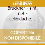 Bruckner - sinf. n.4 - celibidache redis cd