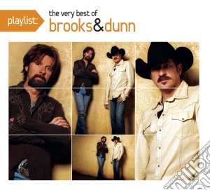 Brooks & Dunn - Playlist: The Very Best Of Brooks & Dunn cd musicale di Brooks & Dunn