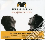 Serrat & Sabina - Dos Pajaros De Un Tiro-Jewelca cd