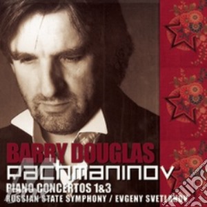 Rachmaninov: Concerti Per Piano N. 3 E 1 cd musicale di Barry Douglas