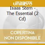 Isaas Stern - The Essential (2 Cd) cd