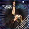 Martina Mcbride - Martina Mcbride: Live In Concert cd