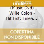 (Music Dvd) Willie Colon - Hit List: Linea Naranja cd