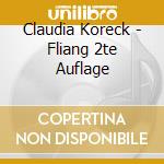 Claudia Koreck - Fliang 2te Auflage cd musicale di Claudia Koreck