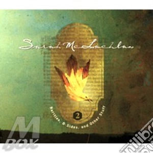 Sarah Mclachlan - Rarities B-sides And Other Stuff Volume 2 cd musicale di Sara Mchlaclan