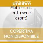 Mahler:sinf. n.1 (serie esprit) cd