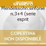 Mendelssohn:sinfonie n.3+4 (serie esprit cd musicale di Kurt Masur