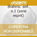 Brahms: sinf. n.1 (serie esprit) cd