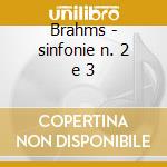 Brahms - sinfonie n. 2 e 3 cd musicale di Kurt Sanderling