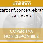 Mozart:sinf.concert.+brahms conc vl.e vl cd