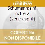 Schumann:sinf. n.1 e 2 (serie esprit) cd musicale di David Zinman