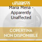 Maria Mena - Apparently Unaffected cd
