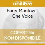 Barry Manilow - One Voice cd