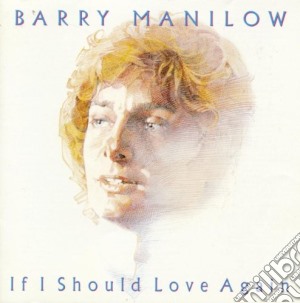 Barry Manilow - If I Should Love Again cd musicale di Barry Manilow